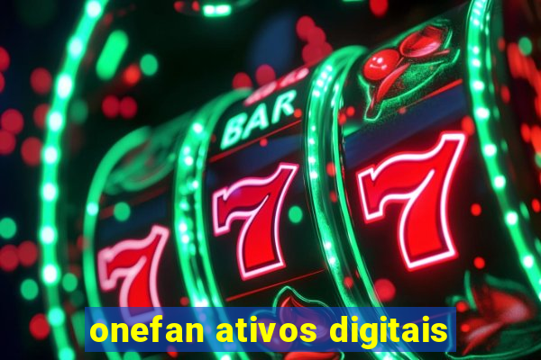 onefan ativos digitais