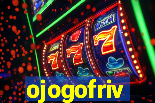 ojogofriv