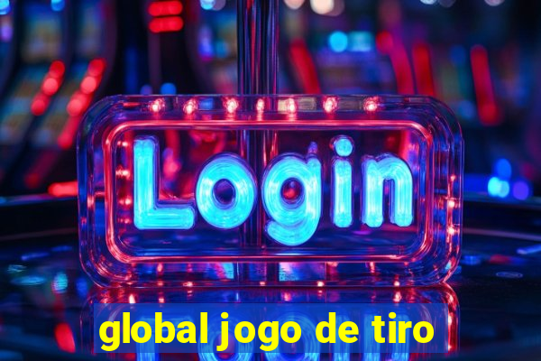 global jogo de tiro