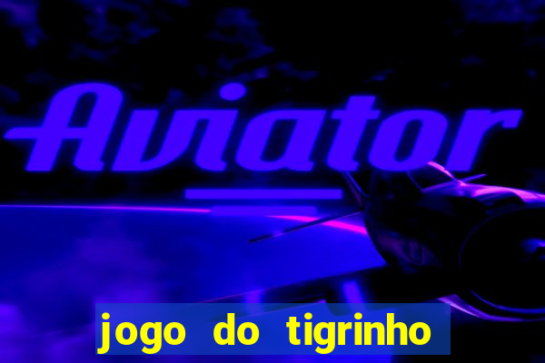 jogo do tigrinho legalizado no brasil