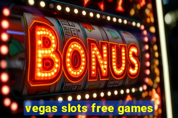 vegas slots free games