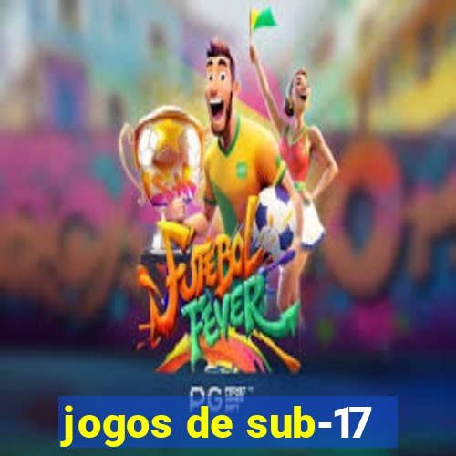 jogos de sub-17