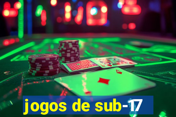 jogos de sub-17