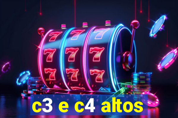 c3 e c4 altos