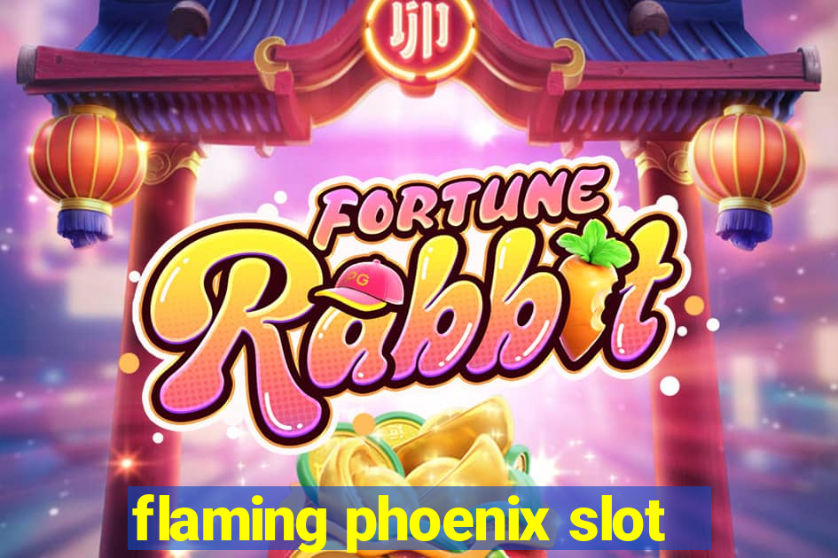 flaming phoenix slot