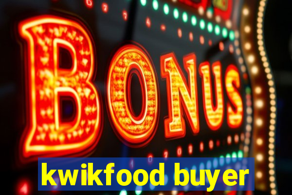 kwikfood buyer