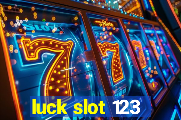 luck slot 123