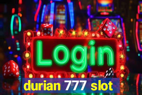 durian 777 slot