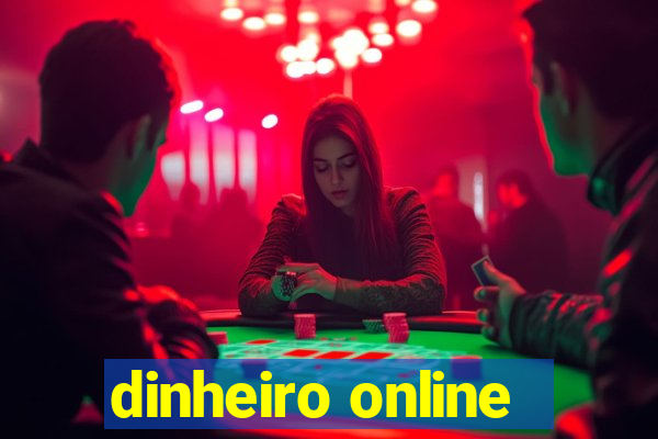 dinheiro online