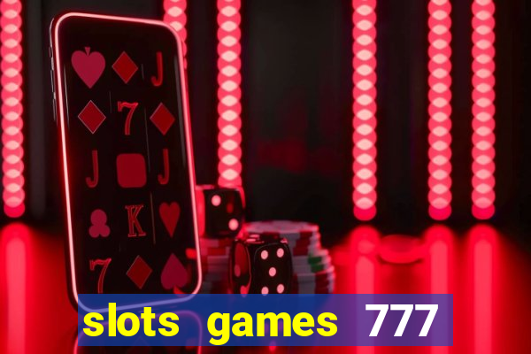 slots games 777 free 0vi35