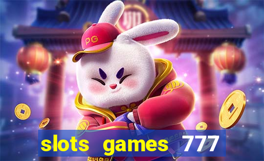 slots games 777 free 0vi35