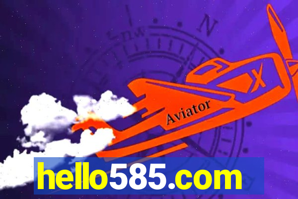 hello585.com