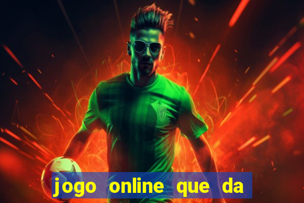 jogo online que da bonus no cadastro