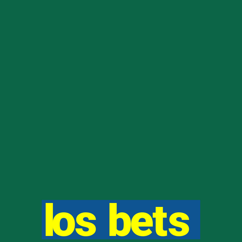 los bets