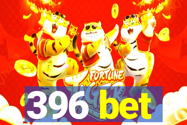 396 bet