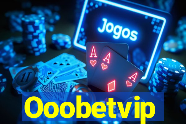 Ooobetvip