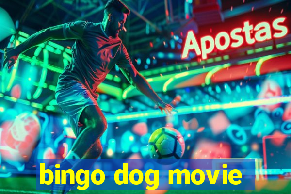 bingo dog movie