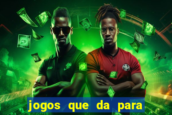 jogos que da para ganhar dinheiro