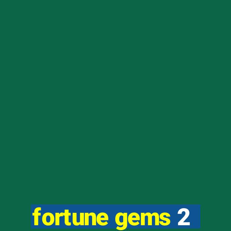 fortune gems 2