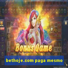 bethoje.com paga mesmo