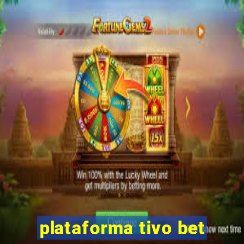 plataforma tivo bet