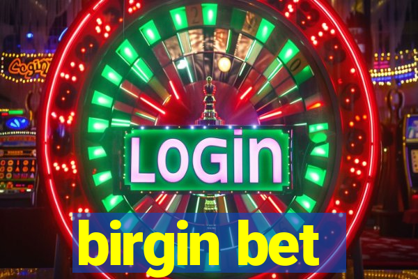 birgin bet