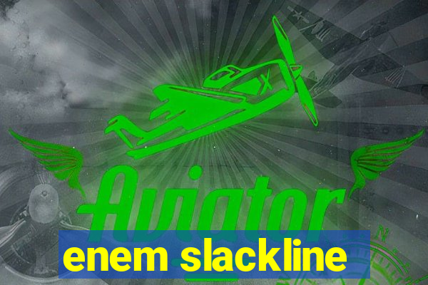 enem slackline