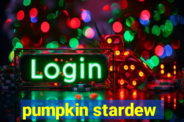 pumpkin stardew