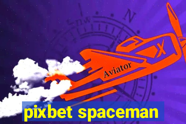 pixbet spaceman