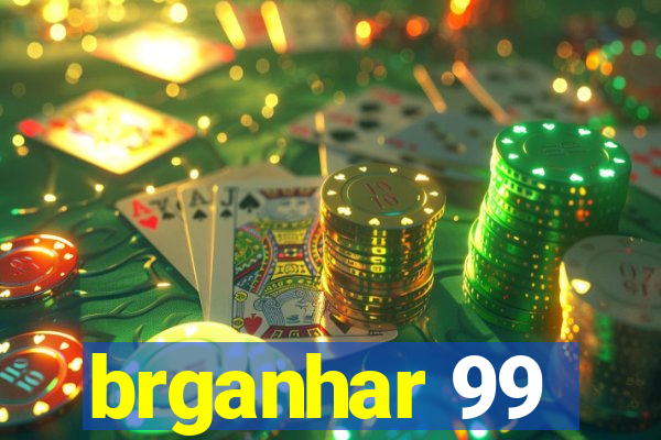 brganhar 99