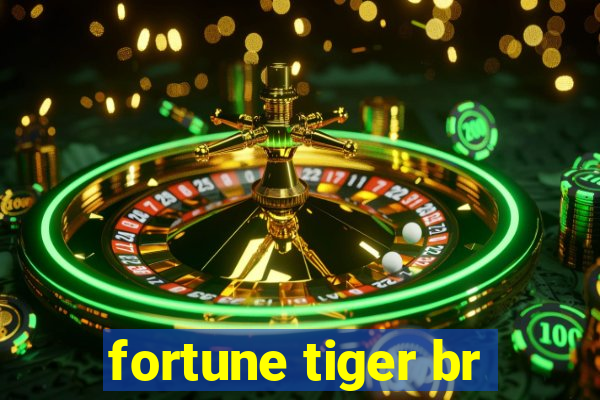 fortune tiger br