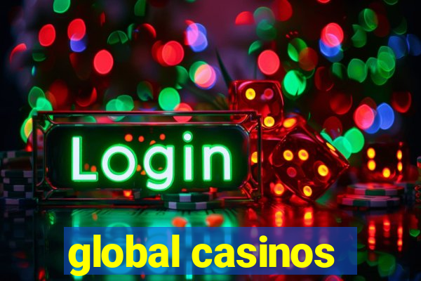 global casinos