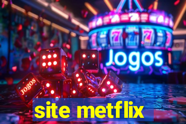 site metflix