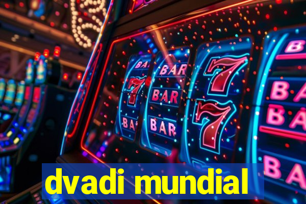 dvadi mundial