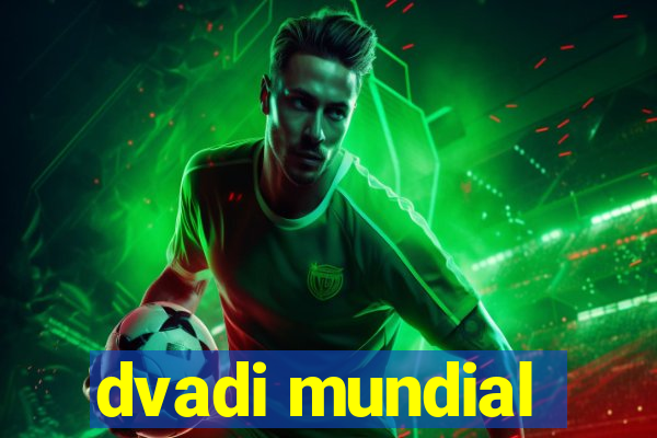 dvadi mundial