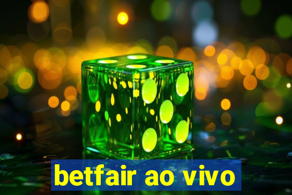 betfair ao vivo