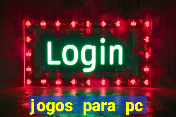 jogos para pc grátis windows 7