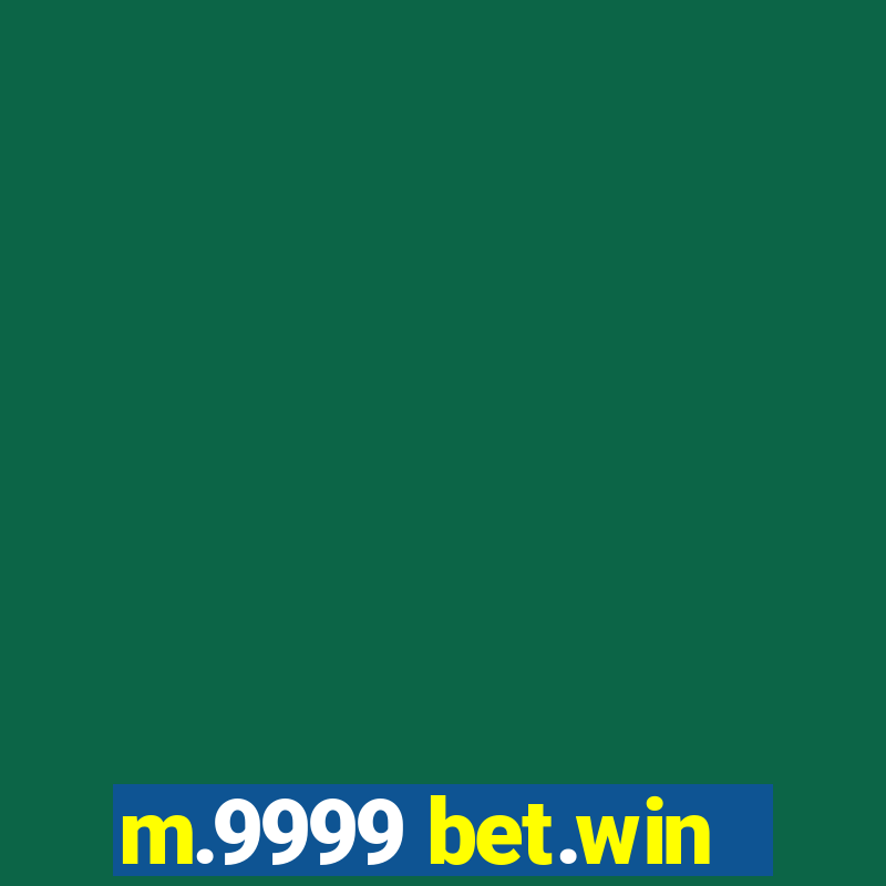 m.9999 bet.win