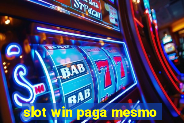 slot win paga mesmo