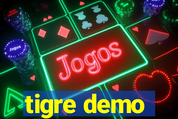 tigre demo