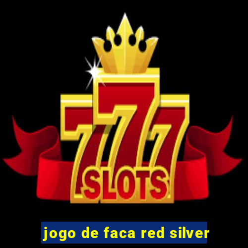 jogo de faca red silver