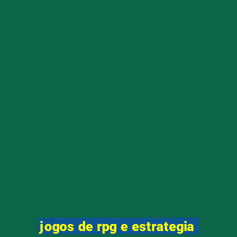 jogos de rpg e estrategia