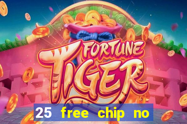 25 free chip no deposit pure casino