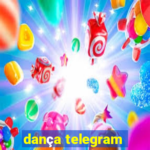 dança telegram