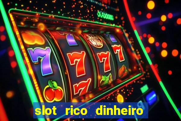 slot rico dinheiro real pix