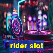 rider slot