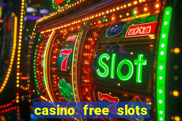 casino free slots machines games