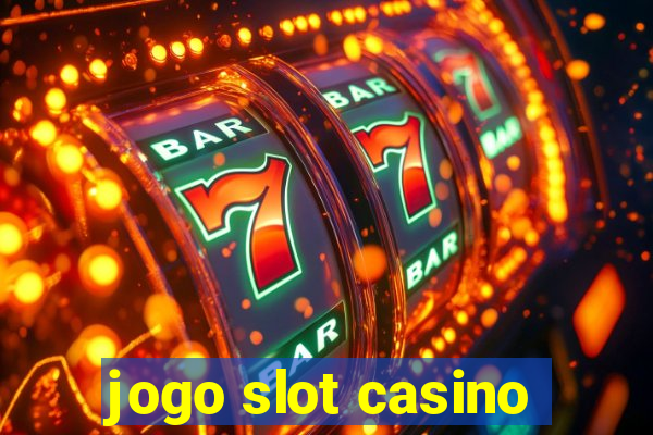 jogo slot casino