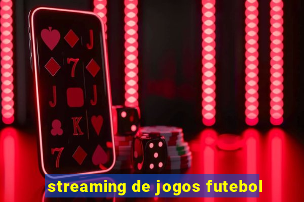 streaming de jogos futebol