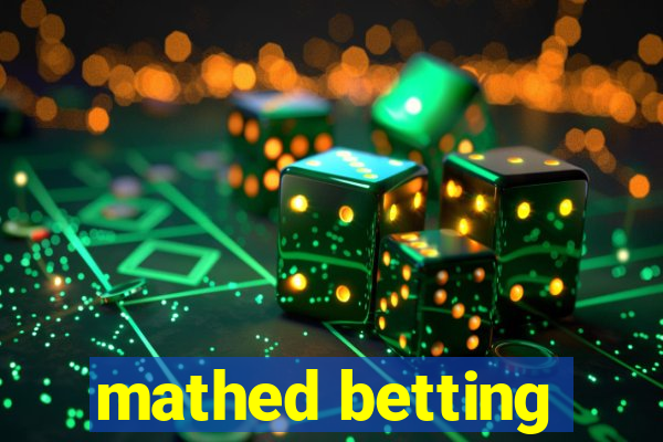 mathed betting